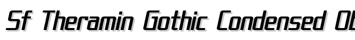 SF Theramin Gothic Condensed Oblique font